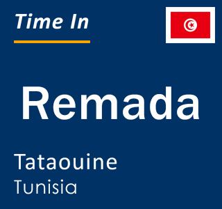Current local time in Remada, Tataouine, Tunisia