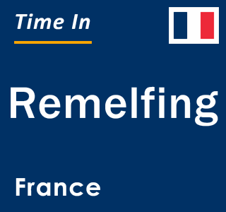 Current local time in Remelfing, France