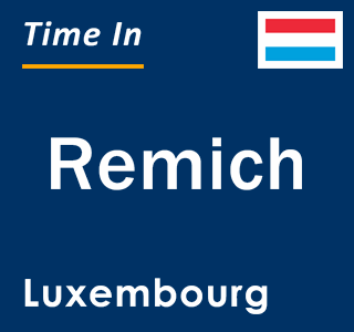 Current local time in Remich, Luxembourg