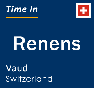 Current time in Renens, Vaud, Switzerland