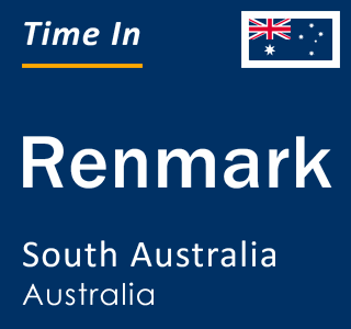 Current local time in Renmark, South Australia, Australia