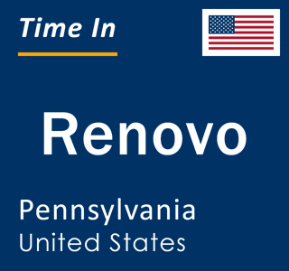 Current local time in Renovo, Pennsylvania, United States