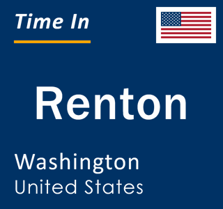 Current time in Renton, Washington, United States