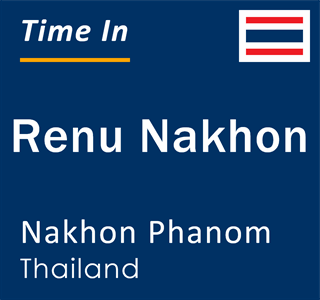 Current local time in Renu Nakhon, Nakhon Phanom, Thailand
