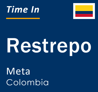 Current local time in Restrepo, Meta, Colombia