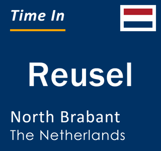Current local time in Reusel, North Brabant, The Netherlands