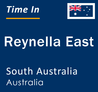 Current local time in Reynella East, South Australia, Australia