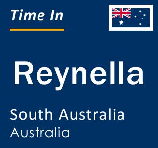 Current local time in Reynella, South Australia, Australia