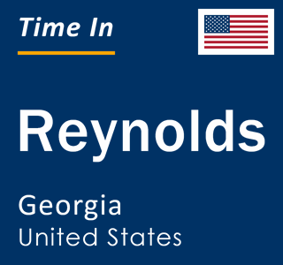 Current local time in Reynolds, Georgia, United States