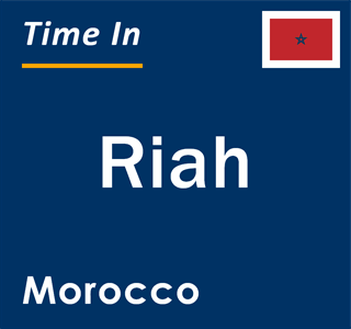 Current local time in Riah, Morocco