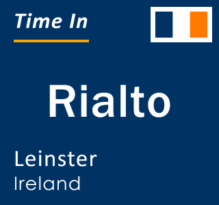 Current local time in Rialto, Leinster, Ireland