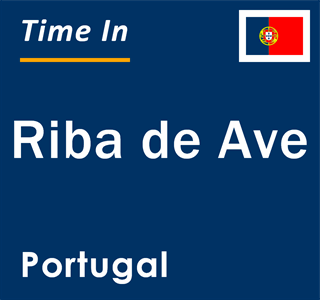 Current local time in Riba de Ave, Portugal