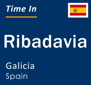 Current local time in Ribadavia, Galicia, Spain