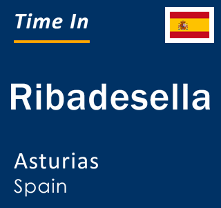 Current local time in Ribadesella, Asturias, Spain