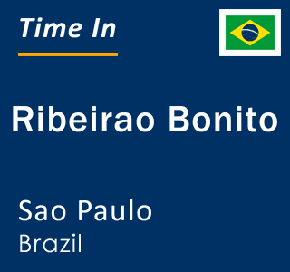 Current local time in Ribeirao Bonito, Sao Paulo, Brazil