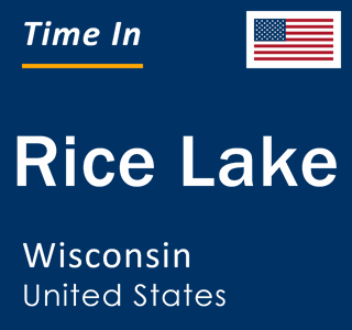 Current local time in Rice Lake, Wisconsin, United States