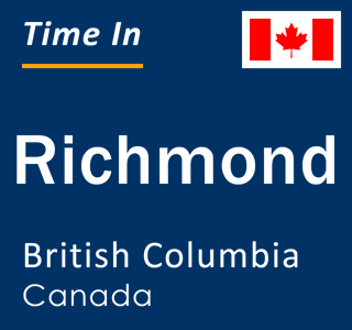 Current local time in Richmond, British Columbia, Canada