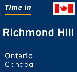 Current local time in Richmond Hill, Ontario, Canada