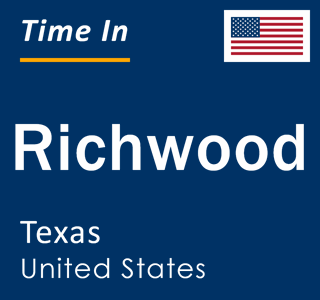 Current local time in Richwood, Texas, United States