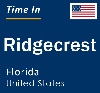 Current local time in Ridgecrest, Florida, United States