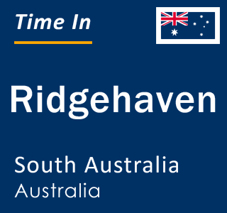Current local time in Ridgehaven, South Australia, Australia