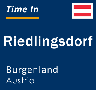Current local time in Riedlingsdorf, Burgenland, Austria
