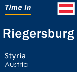 Current local time in Riegersburg, Styria, Austria