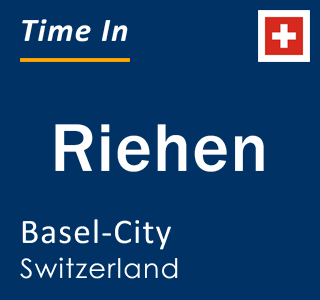 Current local time in Riehen, Basel-City, Switzerland