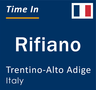 Current local time in Rifiano, Trentino-Alto Adige, Italy