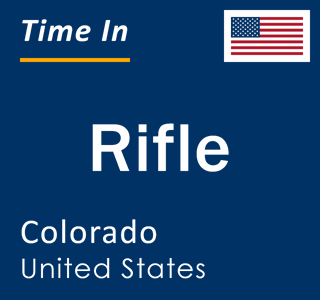 Current local time in Rifle, Colorado, United States