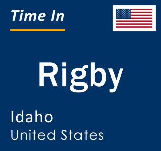 Current local time in Rigby, Idaho, United States