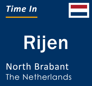Current local time in Rijen, North Brabant, The Netherlands