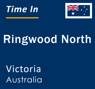 Current local time in Ringwood North, Victoria, Australia