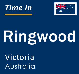 Current local time in Ringwood, Victoria, Australia