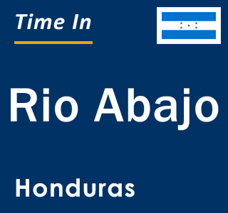 Current local time in Rio Abajo, Honduras