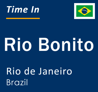 Current local time in Rio Bonito, Rio de Janeiro, Brazil