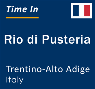 Current local time in Rio di Pusteria, Trentino-Alto Adige, Italy