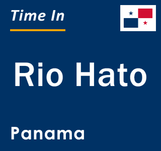 Current local time in Rio Hato, Panama