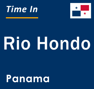 Current local time in Rio Hondo, Panama