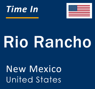 Current local time in Rio Rancho, New Mexico, United States