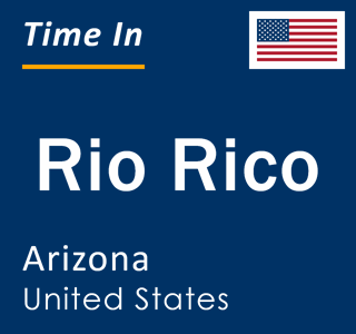 Current local time in Rio Rico, Arizona, United States