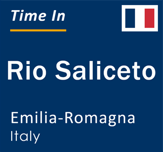 Current local time in Rio Saliceto, Emilia-Romagna, Italy