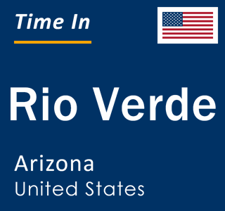 Current local time in Rio Verde, Arizona, United States