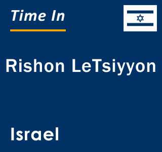 Current local time in Rishon LeTsiyyon, Israel