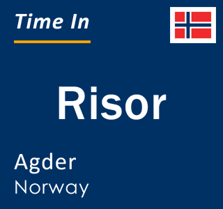 Current local time in Risor, Agder, Norway