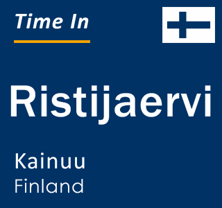 Current local time in Ristijaervi, Kainuu, Finland