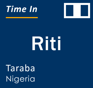 Current local time in Riti, Taraba, Nigeria