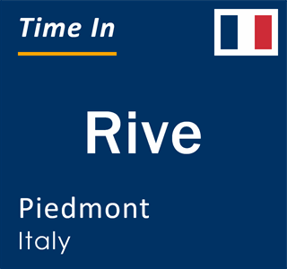 Current local time in Rive, Piedmont, Italy