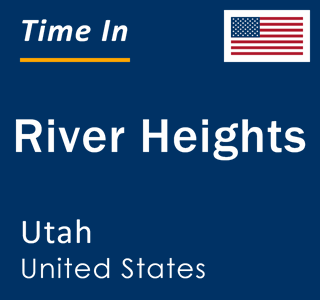 Current local time in River Heights, Utah, United States