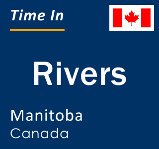 Current local time in Rivers, Manitoba, Canada